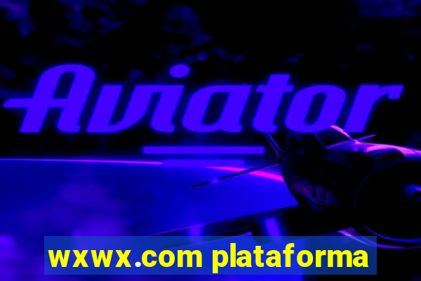 wxwx.com plataforma